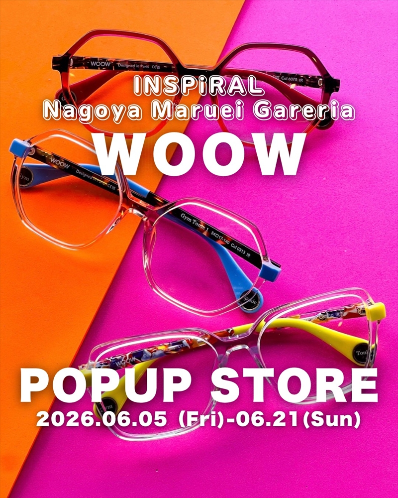 【名古屋マルエイガレリア店イベント】6/5よりフランスのWOOW（ウー）の最新コレクションが揃うポップアップ・イベントを開催します！